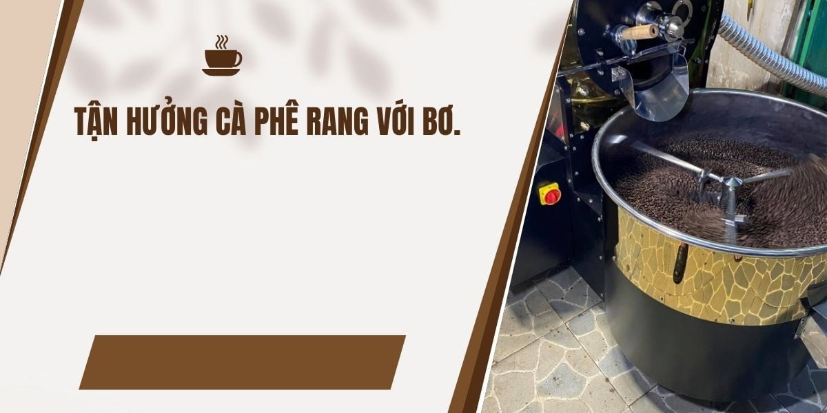 Tận hưởng cà phê rang với bơ Tận hưởng cà phê rang với bơ